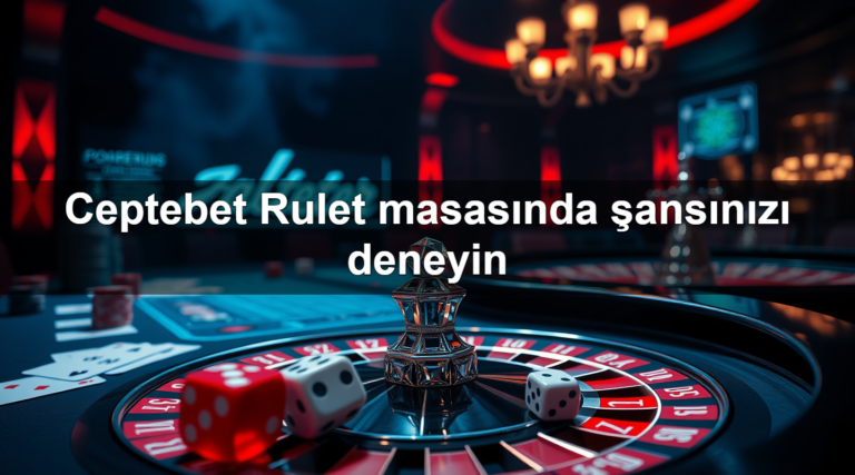 Ceptebet Rulet masasında şansınızı deneyin