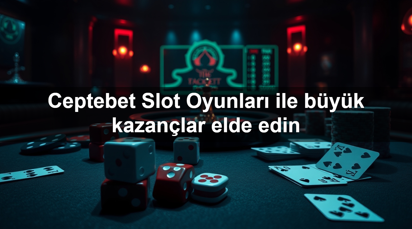 ceptebet slot oyunlar ile b y k kazan lar elde edin 1783987245473